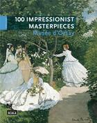 Couverture du livre « 100 chefs d'oeuvre impressionniste du musée d'Orsay » de Laurence Madeline aux éditions Scala