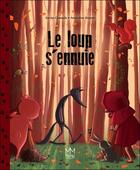 Couverture du livre « Le loup s'ennuie » de Karine Quesada et Amandine Wanert aux éditions Mic Mac Editions