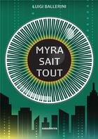 Couverture du livre « Myra sait tout » de Luigi Ballerini aux éditions Amaterra