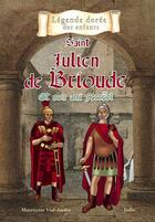 Couverture du livre « Saint Julien de Brioude et son ami Ferréol » de Mauricette Vial-Andru aux éditions Saint Jude