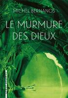Couverture du livre « Le murmure des dieux » de Michel Bernanos aux éditions L'arbre Vengeur