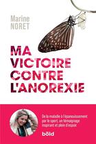Couverture du livre « Ma victoire contre l'anorexie » de Marine Noret aux éditions Bold