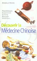 Couverture du livre « Decouvrir La Medecine Chinoise » de A Hicks aux éditions Marabout