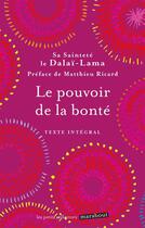 Couverture du livre « Le pouvoir de la bonté » de Dalai-Lama aux éditions Marabout