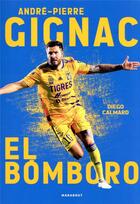 Couverture du livre « André-Pierre Gignac : el bómboro » de Diego Calmard aux éditions Marabout