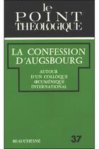 Couverture du livre « La confession d'Augsbourg » de Colloque Internation aux éditions Beauchesne