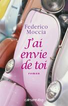 Couverture du livre « J'ai envie de toi » de Moccia-F aux éditions Calmann-levy