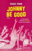 Couverture du livre « Johnny be good ; si votre patron était une rock star, sauriez-vous résister ? » de Toon-P aux éditions Calmann-levy