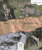 Couverture du livre « Les quatres saisons du loup » de Stephan Bonneau aux éditions Crepin Leblond