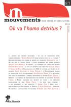 Couverture du livre « REVUE MOUVEMENTS Tome 87 : où va l'homo detritus ? » de Revue Mouvements aux éditions La Decouverte