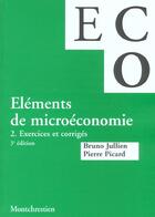 Couverture du livre « Elements de microeconomie t2 ex. et corr. » de Jullien/Picard aux éditions Lgdj
