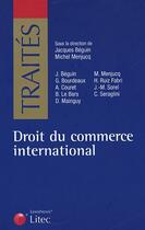 Couverture du livre « Droit du commerce international » de Beguin et Menjucq aux éditions Lexisnexis