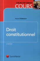 Couverture du livre « Droit constitutionnel (9e édition) » de Roland Debbasch aux éditions Lexisnexis