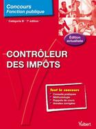 Couverture du livre « Contrôleur des impôts ; catégorie B (7e édition) » de  aux éditions Vuibert