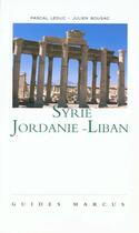 Couverture du livre « Syrie Jordanie Liban Guide Marcus » de Leduc. Pascal/B aux éditions Marcus Nouveau