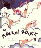 Couverture du livre « Le moulin rouge » de Pessis/Crepineau aux éditions La Martiniere