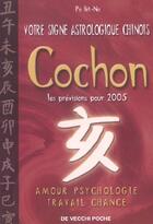 Couverture du livre « Horoscope chinois 2005 ; cochon » de Bit-Na Po aux éditions De Vecchi