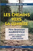 Couverture du livre « Les Chemins Vers la Lumiere » de Aleksander Golda aux éditions Tequi