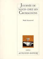 Couverture du livre « Journée de noces chez les cromagnons » de Wajdi Mouawad aux éditions Actes Sud-papiers