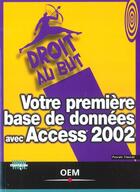 Couverture du livre « Votre Premiere Base De Donnees Avec Access 2002 » de Henri Lilen aux éditions Osman Eyrolles Multimedia