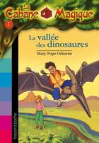 Couverture du livre « La cabane magique t.1 ; la vallée des dinosaures » de Mary Pope Osborne aux éditions Bayard Jeunesse