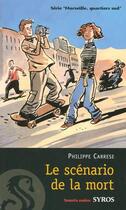 Couverture du livre « Marseille, quartiers sud ; le scénario de la mort » de Philippe Carrese aux éditions Syros