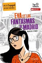 Couverture du livre « Eva et los fanstasmas de Madrid » de Marcos Eymar aux éditions Syros