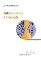 Couverture du livre « Introduction a l'ecoute qu'est-ce que la clinique ? » de Freymann/Weckel aux éditions Eres