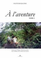 Couverture du livre « À l'aventure t.3 » de Olivier Racine aux éditions Paulo Ramand