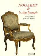 Couverture du livre « Nogaret et le siège lyonnais » de Bernard Deloche aux éditions Jacques Andre