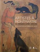 Couverture du livre « Artistes à Montmartre ; de Steinlen: 1870-1910 » de Saskia Ooms et Gonzal aux éditions Somogy