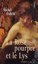 Couverture du livre « La rose pourpre et le lys ; coffret 2 volumes » de Michel Faber aux éditions Points