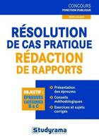 Couverture du livre « Résolution de cas pratiques ; rédaction de rapports » de Marc Dalens aux éditions Studyrama