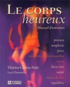 Couverture du livre « Le corps heureux ; manuel d'entretien » de Therese Cadrin Petit aux éditions Editions De L'homme