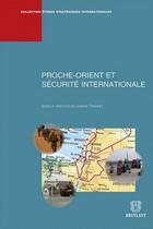 Couverture du livre « Proche-Orient et sécurité internationale » de Josiane Tercinet aux éditions Bruylant