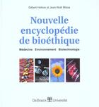 Couverture du livre « Nouvelle encyclopedie de bioethique medecine - environnement -biotechnologie » de Hottois aux éditions De Boeck