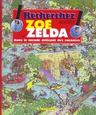 Couverture du livre « Zoe Et Zelda Dans Le Monde Delirant Des Vacances » de Thierry Boulay aux éditions Arc En Plumes