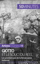 Couverture du livre « Giotto et le souci du réel : les premiers pas de la Renaissance italienne » de Celine Muller aux éditions 50 Minutes