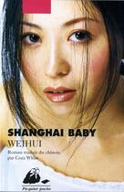 Couverture du livre « Shanghai Baby » de Zhou Weihui aux éditions Picquier