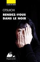 Couverture du livre « Rendez-vous dans le noir » de Otsuichi aux éditions Picquier