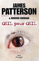 Couverture du livre « Oeil pour oeil » de James Patterson et Howard Roughan aux éditions Archipel