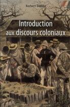 Couverture du livre « Introduction aux discours coloniaux » de Norbert Dodille aux éditions Sorbonne Universite Presses