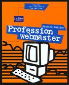 Couverture du livre « Profession Webmaster » de Richard Carlier aux éditions Village Mondial