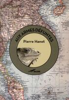 Couverture du livre « Aux armes défuntes » de Pierre Hanot aux éditions Baleine
