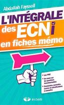 Couverture du livre « L'intégrale des ECNi en fiches mémo » de Abdallah Fayssoil aux éditions Estem
