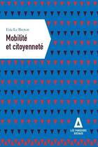 Couverture du livre « Mobilité et citoyenneté » de Eric Le Breton aux éditions Apogee