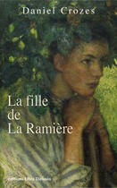 Couverture du livre « La Fille De La Ramiere » de Daniel Crozes aux éditions Libra Diffusio