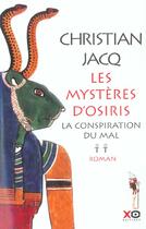 Couverture du livre « Les mysteres d'osiris - tome 2 la conspiration du mal - vol02 » de Christian Jacq aux éditions Xo