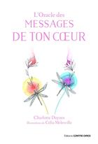 Couverture du livre « L'oracle des messages de ton coeur » de Celia Melesville et Charlotte Daynes aux éditions Contre-dires