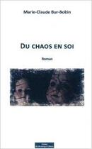 Couverture du livre « Du chaos en soi » de Marie-Claude Bur-Bobin aux éditions Do Bentzinger